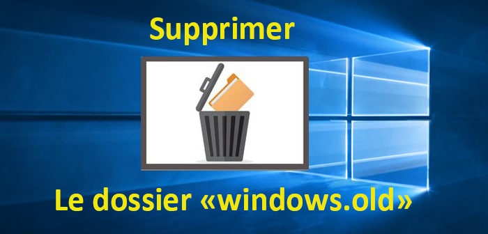 image à la une spprimer le dossier "windows.old"