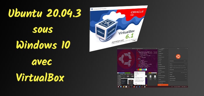 Installer Ubuntu avec VirtualBox sur Windows 10