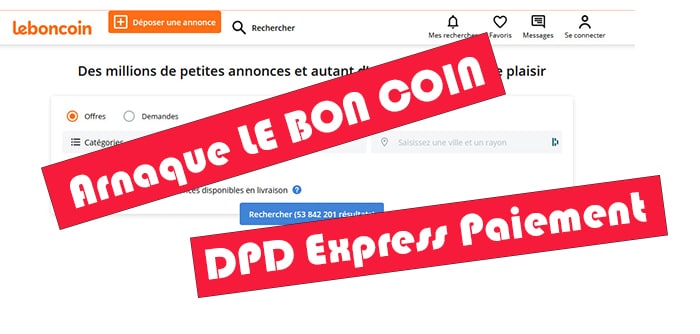 Arnaque DPD Express Paiement sur Le Bon Coin