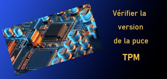 Vérifier version TPM - A la une